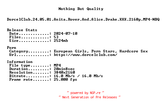 NFO for the release DorcelClub.24.05.01.Anita.Rover.And.Alice.Drake.XXX.2160p.MP4-NBQ by NBQ