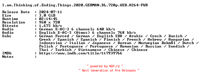 NFO for the release I.am.Thinking.of.Ending.Things.2020.GERMAN.DL.720p.WEB.H264-FWB by FWB