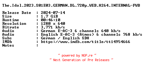 NFO for the release The.Idol.2023.S01E03.GERMAN.DL.720p.WEB.H264.INTERNAL-FWB by FWB