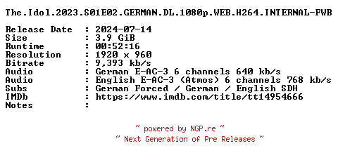 NFO for the release The.Idol.2023.S01E02.GERMAN.DL.1080p.WEB.H264.INTERNAL-FWB by FWB