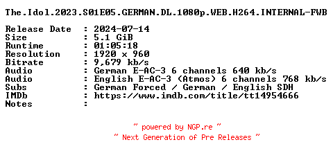 NFO for the release The.Idol.2023.S01E05.GERMAN.DL.1080p.WEB.H264.INTERNAL-FWB by FWB