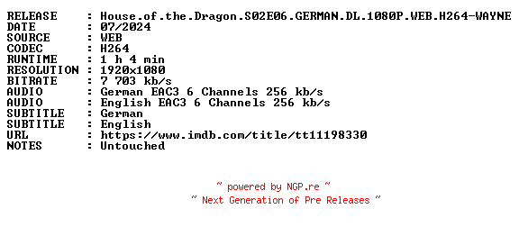 NFO for the release House.of.the.Dragon.S02E06.GERMAN.DL.1080P.WEB.H264-WAYNE by WAYNE