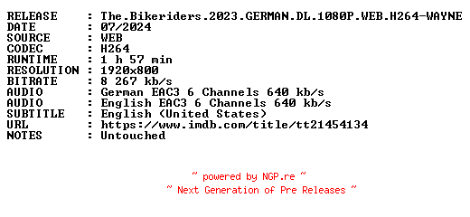 NFO for the release The.Bikeriders.2023.GERMAN.DL.1080P.WEB.H264-WAYNE by WAYNE