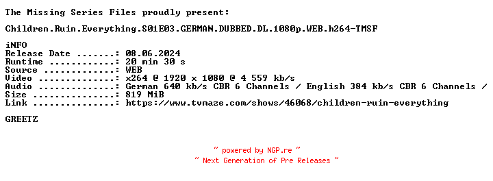 NFO for the release Children.Ruin.Everything.S01E03.GERMAN.DUBBED.DL.1080p.WEB.h264-TMSF by TMSF
