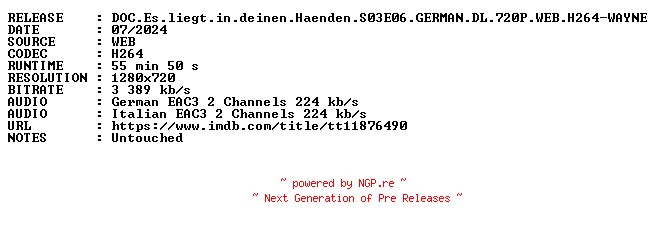 NFO for the release DOC.Es.liegt.in.deinen.Haenden.S03E06.GERMAN.DL.720P.WEB.H264-WAYNE by WAYNE