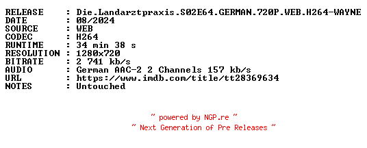 NFO for the release Die.Landarztpraxis.S02E64.GERMAN.720P.WEB.H264-WAYNE by WAYNE