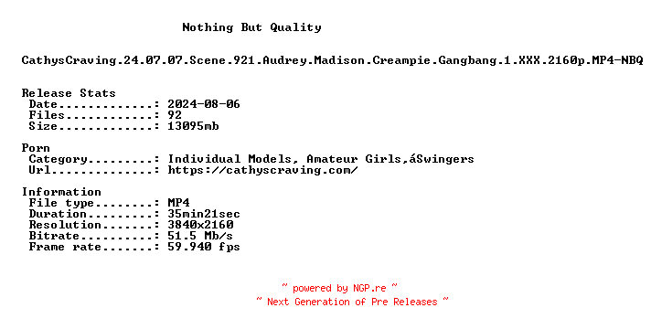 NFO for the release CathysCraving.24.07.07.Scene.921.Audrey.Madison.Creampie.Gangbang.1.XXX.2160p.MP4-NBQ by NBQ
