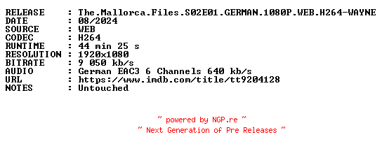 NFO for the release The.Mallorca.Files.S02E01.GERMAN.1080P.WEB.H264-WAYNE by WAYNE