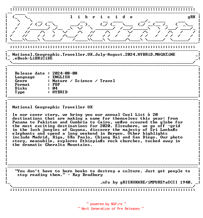 NFO for the release National.Geographic.Traveller.UK.July-August.2024.HYBRiD.MAGAZiNE.eBook-LiBRiCiDE by LiBRiCiDE