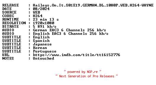 NFO for the release Haileys.On.It.S01E19.GERMAN.DL.1080P.WEB.H264-WAYNE by WAYNE
