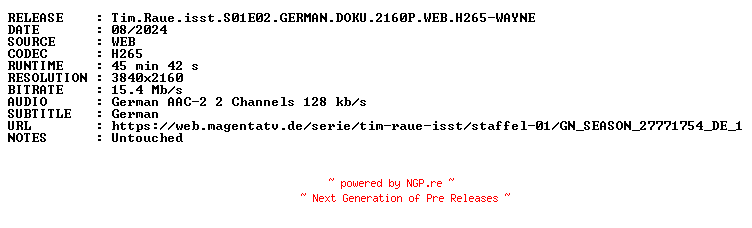 NFO for the release Tim.Raue.isst.S01E02.GERMAN.DOKU.2160P.WEB.H265-WAYNE by WAYNE