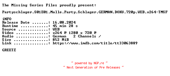 NFO for the release Partyschlager.S01E01.Malle.Party.Schlager.GERMAN.DOKU.720p.WEB.x264-TMSF by TMSF