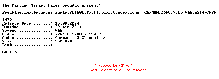 NFO for the release Breaking.The.Dream.of.Paris.S01E01.Battle.der.Generationen.GERMAN.DOKU.720p.WEB.x264-TMSF by TMSF