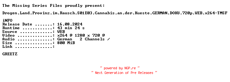 NFO for the release Drogen.Land.Provinz.im.Rausch.S01E03.Cannabis.an.der.Kueste.GERMAN.DOKU.720p.WEB.x264-TMSF by TMSF