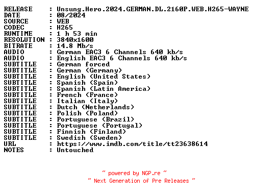 NFO for the release Unsung.Hero.2024.GERMAN.DL.2160P.WEB.H265-WAYNE by WAYNE