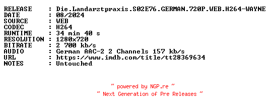 NFO for the release Die.Landarztpraxis.S02E76.GERMAN.720P.WEB.H264-WAYNE by WAYNE