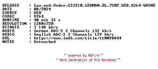 NFO for the release Law.and.Order.S23E10.GERMAN.DL.720P.WEB.X264-WAYNE by WAYNE