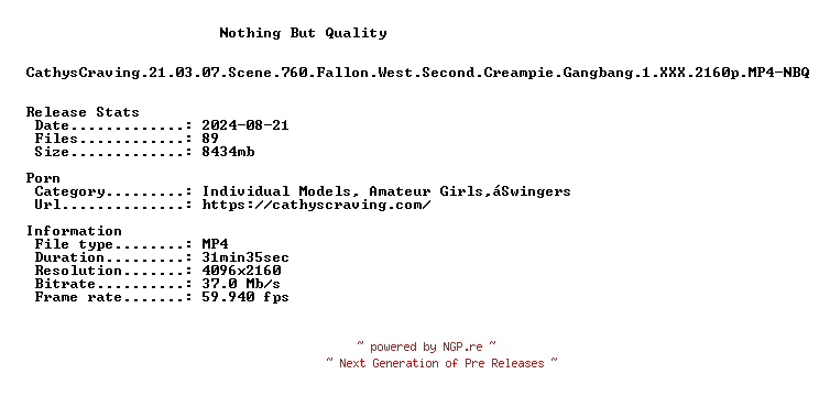 NFO for the release CathysCraving.21.03.07.Scene.760.Fallon.West.Second.Creampie.Gangbang.1.XXX.2160p.MP4-NBQ by NBQ