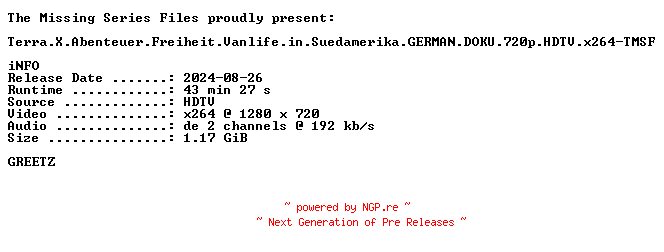NFO for the release Terra.X.Abenteuer.Freiheit.Vanlife.in.Suedamerika.GERMAN.DOKU.720p.HDTV.x264-TMSF by TMSF