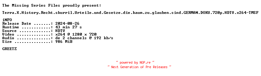 NFO for the release Terra.X.History.Recht.skurril.Urteile.und.Gesetze.die.kaum.zu.glauben.sind.GERMAN.DOKU.720p.HDTV.x264-TMSF by TMSF