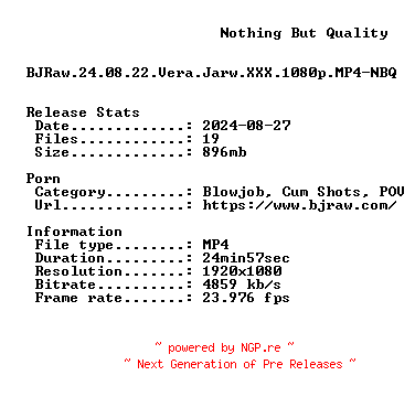 NFO for the release BJRaw.24.08.22.Vera.Jarw.XXX.1080p.MP4-NBQ by NBQ