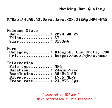NFO for the release BJRaw.24.08.22.Vera.Jarw.XXX.2160p.MP4-NBQ by NBQ