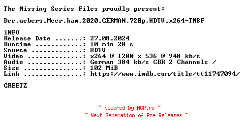 NFO for the release Der.uebers.Meer.kam.2020.GERMAN.720p.HDTV.x264-TMSF by TMSF