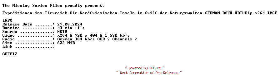 NFO for the release Expeditionen.ins.Tierreich.Die.Nordfriesischen.Inseln.Im.Griff.der.Naturgewalten.GERMAN.DOKU.HDTVRip.x264-TMSF by TMSF