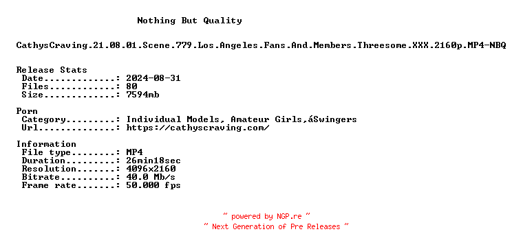 NFO for the release CathysCraving.21.08.01.Scene.779.Los.Angeles.Fans.And.Members.Threesome.XXX.2160p.MP4-NBQ by NBQ