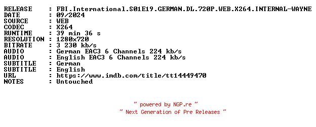 NFO for the release FBI.International.S01E19.GERMAN.DL.720P.WEB.X264.INTERNAL-WAYNE by WAYNE