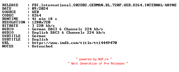 NFO for the release FBI.International.S02E02.GERMAN.DL.720P.WEB.X264.INTERNAL-WAYNE by WAYNE
