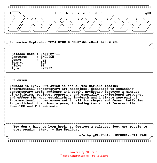 NFO for the release ArtReview.September.2024.HYBRiD.MAGAZiNE.eBook-LiBRiCiDE by LiBRiCiDE