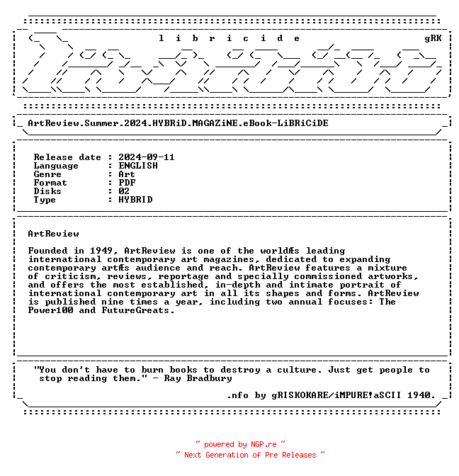 NFO for the release ArtReview.Summer.2024.HYBRiD.MAGAZiNE.eBook-LiBRiCiDE by LiBRiCiDE