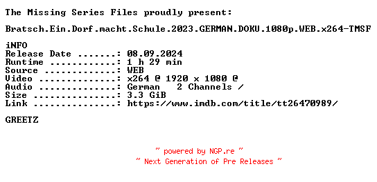 NFO for the release Bratsch.Ein.Dorf.macht.Schule.2023.GERMAN.DOKU.1080p.WEB.x264-TMSF by TMSF