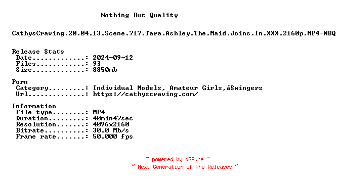 NFO for the release CathysCraving.20.04.13.Scene.717.Tara.Ashley.The.Maid.Joins.In.XXX.2160p.MP4-NBQ by NBQ