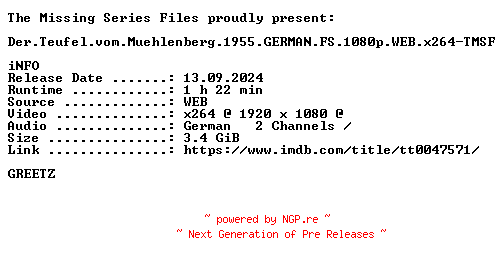 NFO for the release Der.Teufel.vom.Muehlenberg.1955.GERMAN.FS.1080p.WEB.x264-TMSF by TMSF