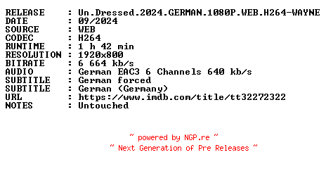 NFO for the release Un.Dressed.2024.GERMAN.1080P.WEB.H264-WAYNE by WAYNE