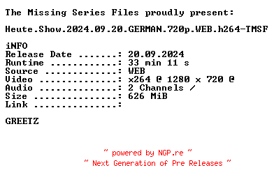 NFO for the release Heute.Show.2024.09.20.GERMAN.720p.WEB.h264-TMSF by TMSF