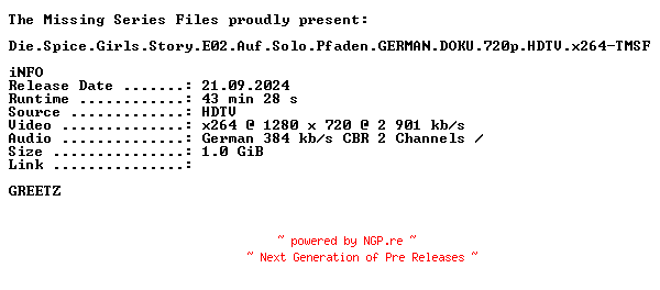 NFO for the release Die.Spice.Girls.Story.E02.Auf.Solo.Pfaden.GERMAN.DOKU.720p.HDTV.x264-TMSF by TMSF
