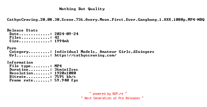 NFO for the release CathysCraving.20.08.30.Scene.736.Avery.Moon.First.Ever.Gangbang.1.XXX.1080p.MP4-NBQ by NBQ