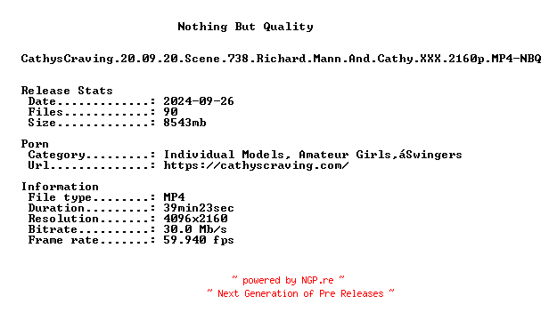 NFO for the release CathysCraving.20.09.20.Scene.738.Richard.Mann.And.Cathy.XXX.2160p.MP4-NBQ by NBQ
