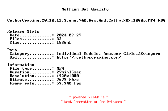 NFO for the release CathysCraving.20.10.11.Scene.740.Rex.And.Cathy.XXX.1080p.MP4-NBQ by NBQ