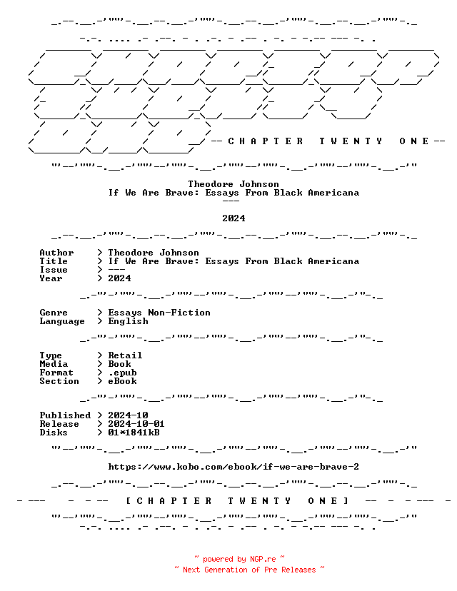 NFO for the release Theodore.Johnson.-.If.We.Are.Brave.Essays.From.Black.Americana.2024.RETAIL.EPUB.eBook-CTO by CTO