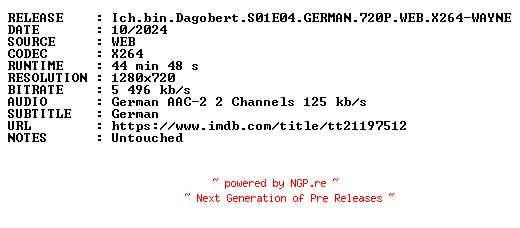 NFO for the release Ich.bin.Dagobert.S01E04.GERMAN.720P.WEB.X264-WAYNE by WAYNE