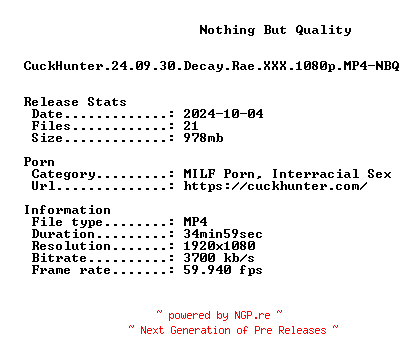 NFO for the release CuckHunter.24.09.30.Decay.Rae.XXX.1080p.MP4-NBQ by NBQ