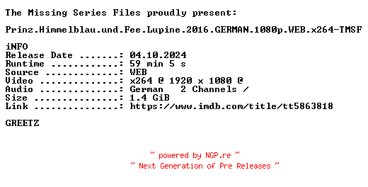 NFO for the release Prinz.Himmelblau.und.Fee.Lupine.2016.GERMAN.1080p.WEB.x264-TMSF by TMSF