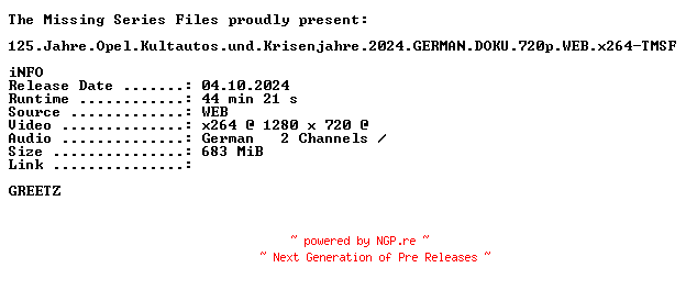 NFO for the release 125.Jahre.Opel.Kultautos.und.Krisenjahre.2024.GERMAN.DOKU.720p.WEB.x264-TMSF by TMSF