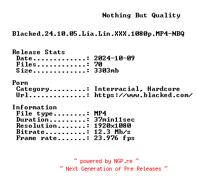 NFO for the release Blacked.24.10.05.Lia.Lin.XXX.1080p.MP4-NBQ by NBQ