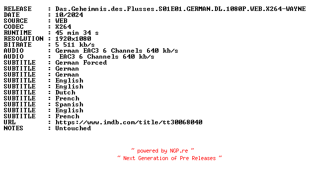 NFO for the release Das.Geheimnis.des.Flusses.S01E01.GERMAN.DL.1080P.WEB.X264-WAYNE by WAYNE