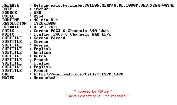 NFO for the release Betruegerische.Liebe.S01E06.GERMAN.DL.1080P.WEB.X264-WAYNE by WAYNE